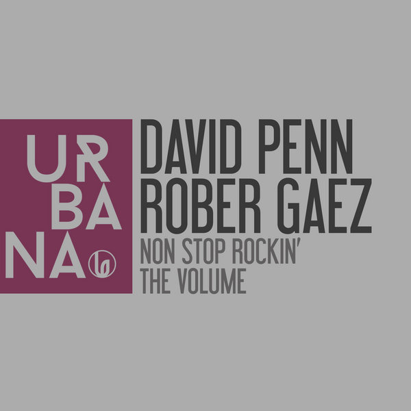 David Penn & Rober Gaez - Non Stop Rockin' - The Volume