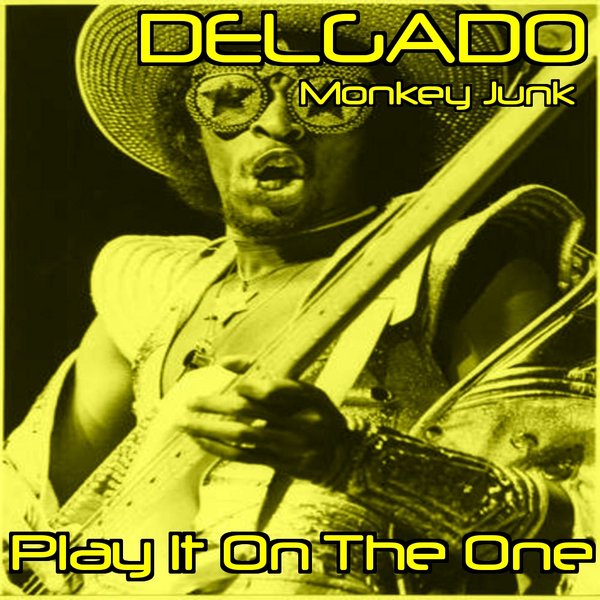 Delgado - Play It On The One