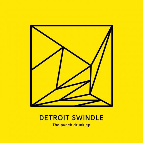 00-Detroit Swindle-The Punch Drunk EP-2015-
