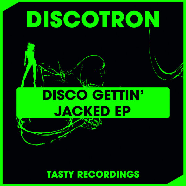 Discotron - Disco Gettin' Jacked