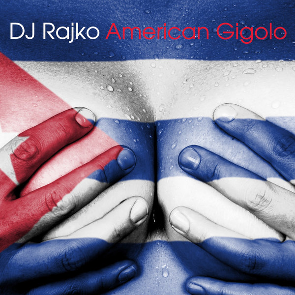 Dj Rajko - American Gigolo