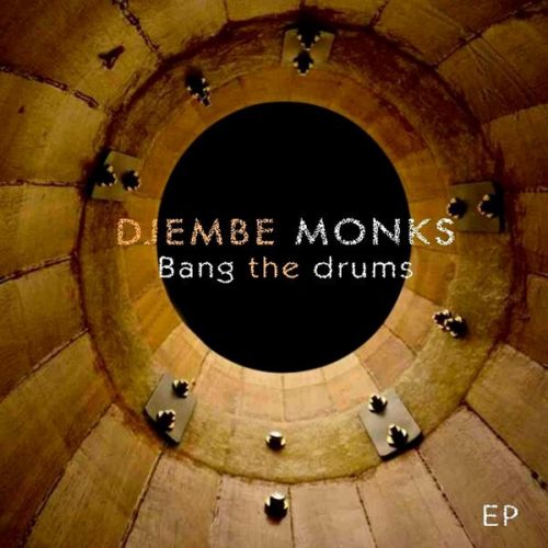 00-Djembe Monks-Bang The Drum-2015-