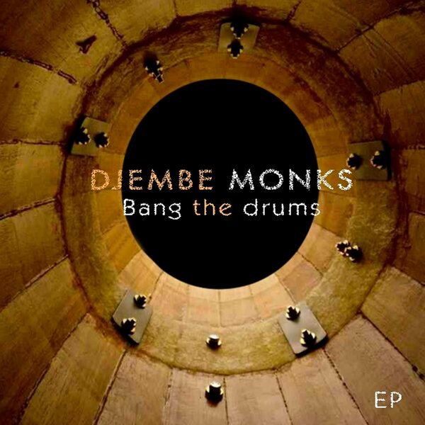 Djembe Monks - Bang The Drum