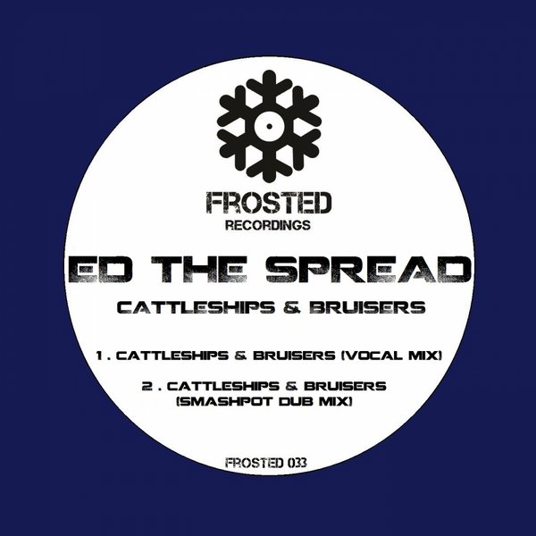 Ed The Spread - Cattleships & Bruisers