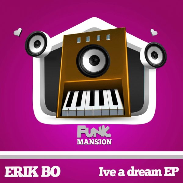 Erik Bo - Ive A Dream EP