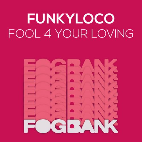 00-Funkyloco-Fool 4 Your Loving-2015-