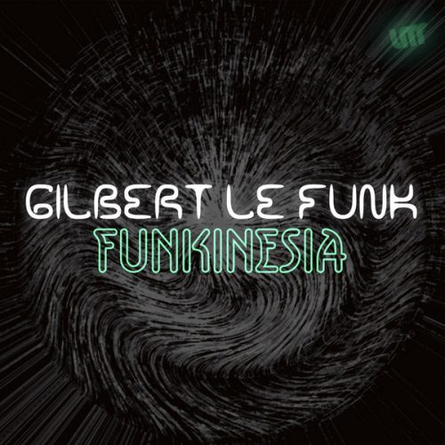 00-Gilbert Le Funk-Funkinesia-2015-