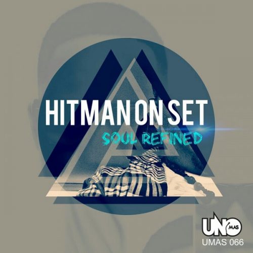 00-Hitman On Set-Soul Refined-2015-