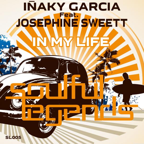 Inaky Garcia feat. Josephine Sweett - In My Life