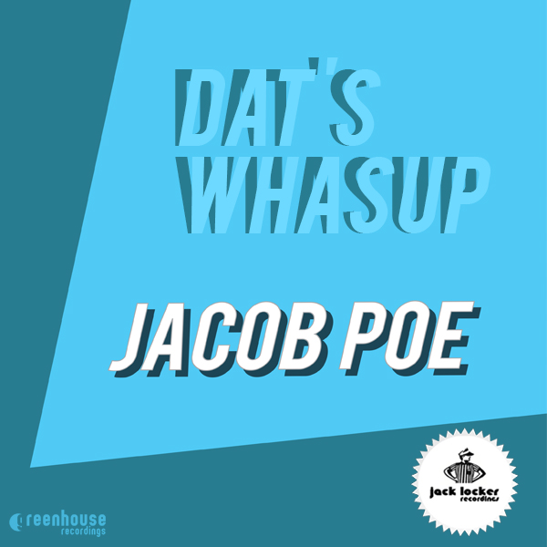 Jacob Poe - Dat's Whasup