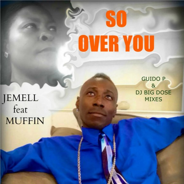 Jemell Ft Muffin - So Over You