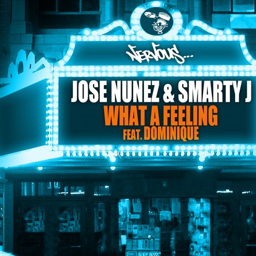 Jose Nunez & Smarty J - What A Feeling