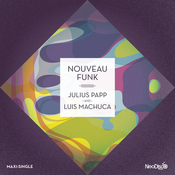 Julius Papp & Luis Machuca - Nouveau Funk