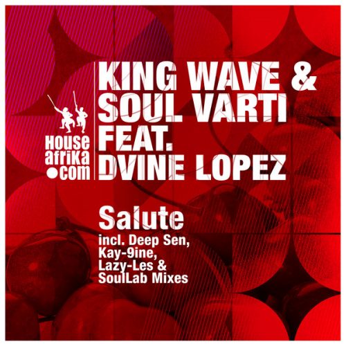 00-King Wave & Soul Varti feat Dvine Lopez-Salute-2015-