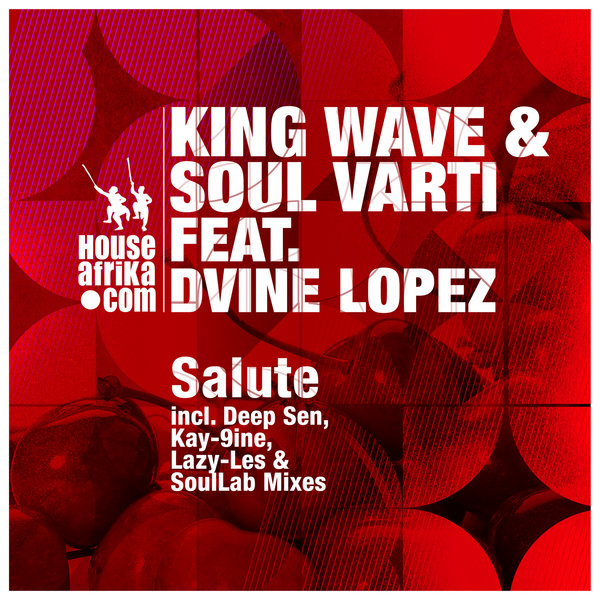 King Wave & Soul Varti feat Dvine Lopez - Salute