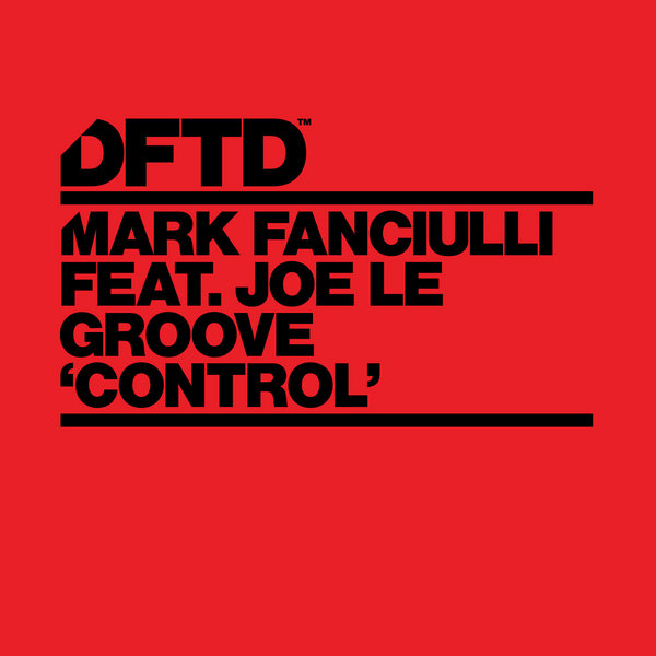 Mark Fanciulli Ft Joe Le Groove - Control