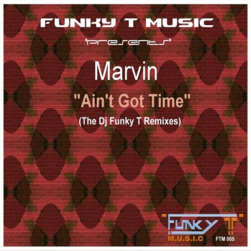 00-Marvin-Ain't Got Time (The Dj Funky T Remixes)-2015-