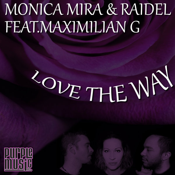 Monica Mira & Raidel feat. Maximilian G - Love The Way