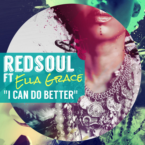 Redsoul feat. Ella Grace - I Can Do Better