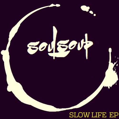 00-Soulsoup-Slow Life EP-2015-