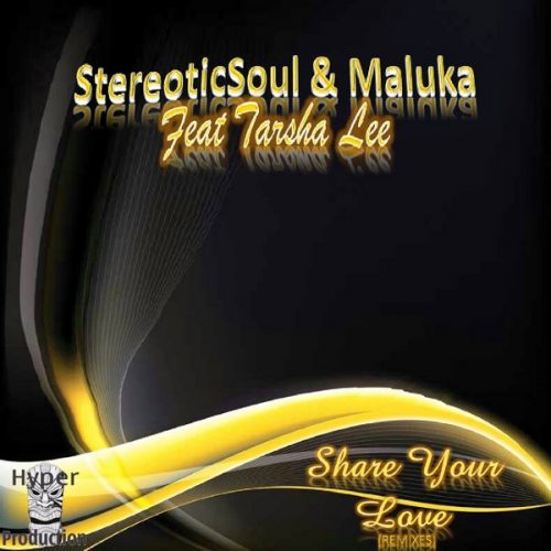 00-Stereoticsoul & Malukadj feat. Tarsha Lee-Share Your Love (Remixes)-2015-