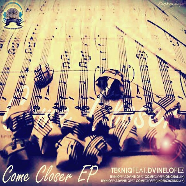 Tekniq Ft Dvine Lopez - Come Closer