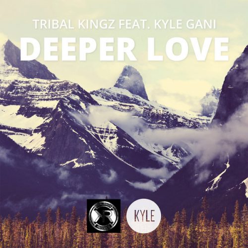 00-Tribal Kingz Ft Kyle Gani-Deeper Lover-2015-