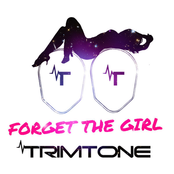 Trimtone - Forget The Girl