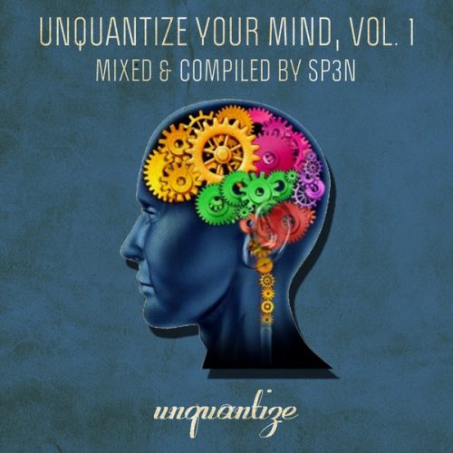 00-VA-Unquantize Your Mind Vol. 1 (Compiled By SP3N)-2015-