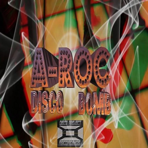00-A-ROC-Disco Bomb-2015-