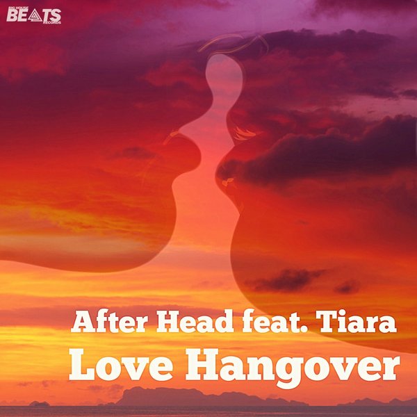 After Head Ft Tiara - Love Hangover