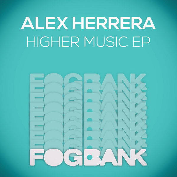 Alex Herrera - Higher Music EP