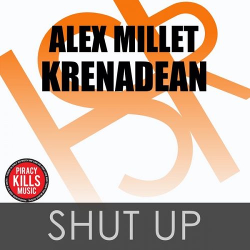 00-Alex Millet & Krenadean-Shut Up-2015-