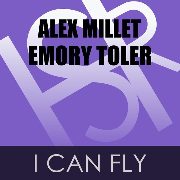 Alex Millet feat. Emory Toler - I Can Fly