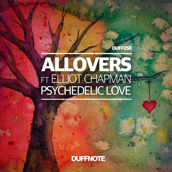 Allovers Feat.elliot Chapman - Psychedelic Love