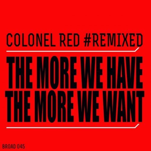 00-Colonel Red-The More We Have-2015-