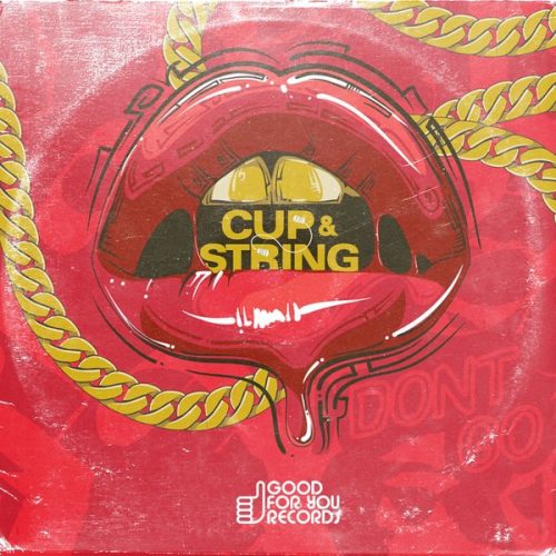 00-Cup & String-Don't Go-2015-