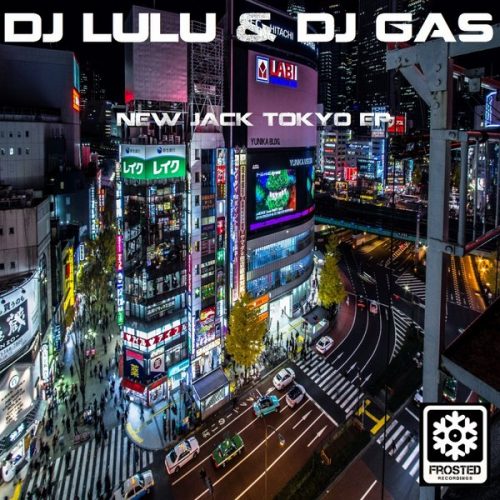 00-DJ Lulu & DJ Gas-New Jack Tokyo EP-2015-