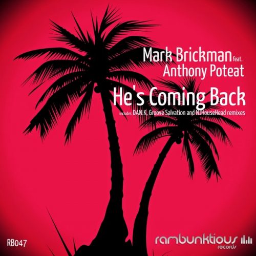 00-DJ Mark Brickman Ft Anthony Poteat-He's Coming Back-2015-