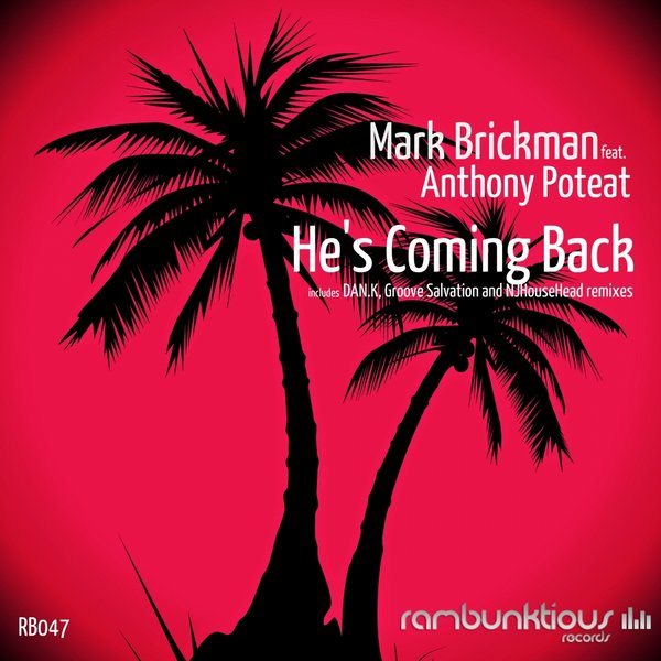 DJ Mark Brickman Ft Anthony Poteat - He's Coming Back