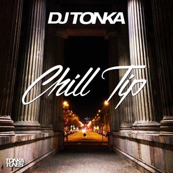 DJ Tonka - Chill Tip