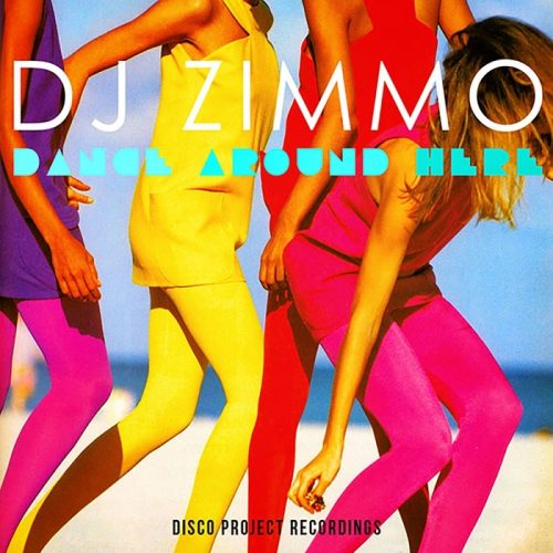 00-DJ Zimmo-Dance Around Here-2015-