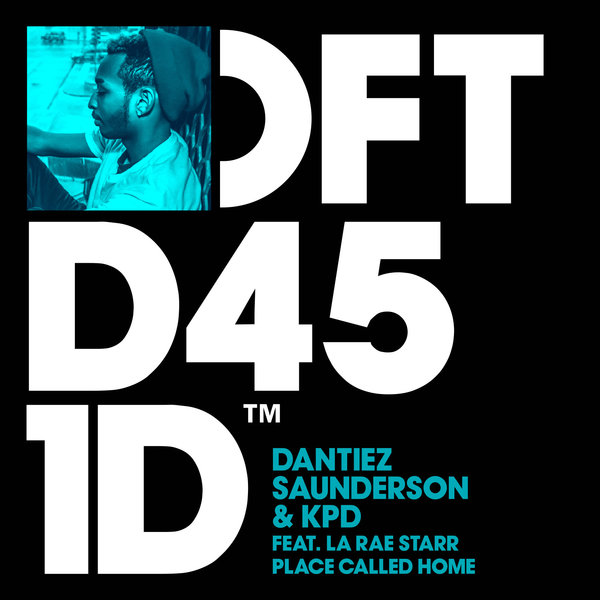 Dantiez Saunderson & KPD Feat.larae Starr - Place Called Home