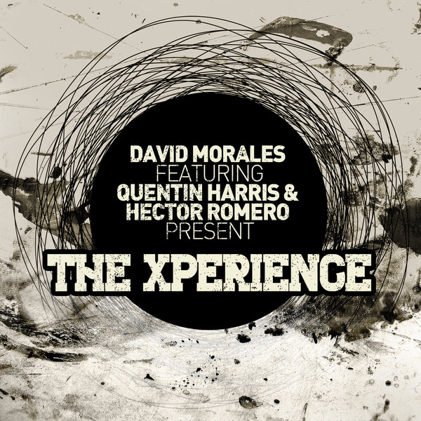 David Morales Ft Quentin Harris & Hector Romero - The Xperience