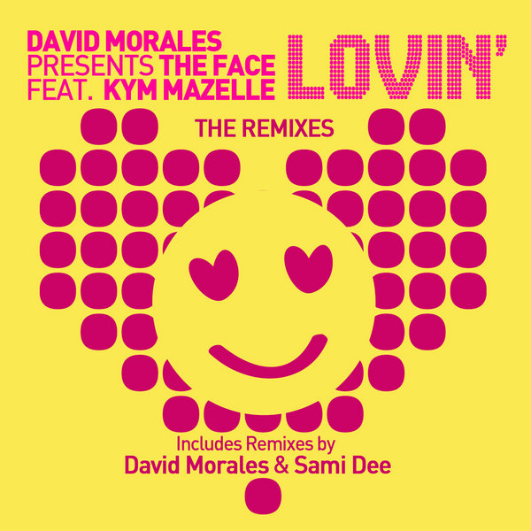 David Morales Pres. The Face Ft Kym Mazelle - Lovin (The Remixes)