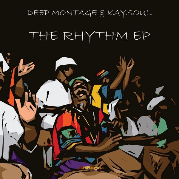 Deep Montage & Kaysoul - The Rhythm EP