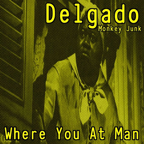 Delgado - Where You At