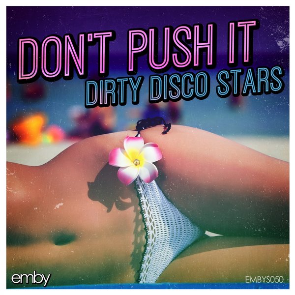 Dirty Disco Stars - Don't Push It