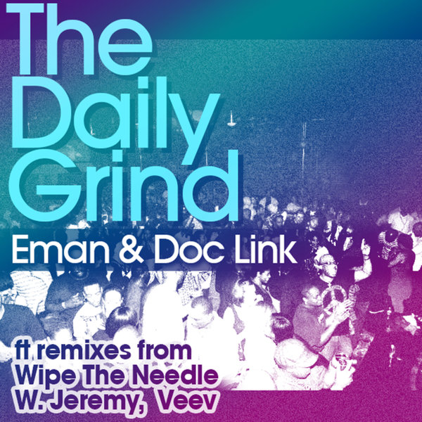 Eman & Doc Link - The Daily Grind
