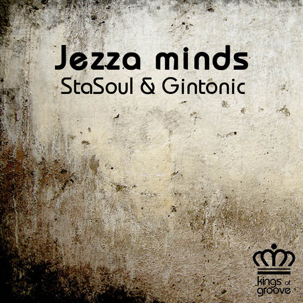 Gintonic & Stasoul - Jezza Minds